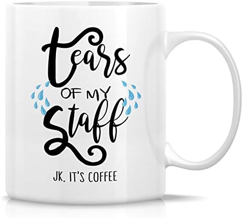 Retreez Забавна чаша - Tears of My Staff Просто се Шегувам Керамични чаши за Кафе с обем 11 Грама - Забавни, Саркастичные, Мотивиращи, Вдъхновяващи, подаръци за рожден ден, прияте